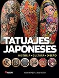 Tatuajes japoneses: HISTORIA - CULTURA - DISEÑO (ARTE)